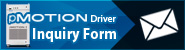 pMOTION-Driver Inquiry Form